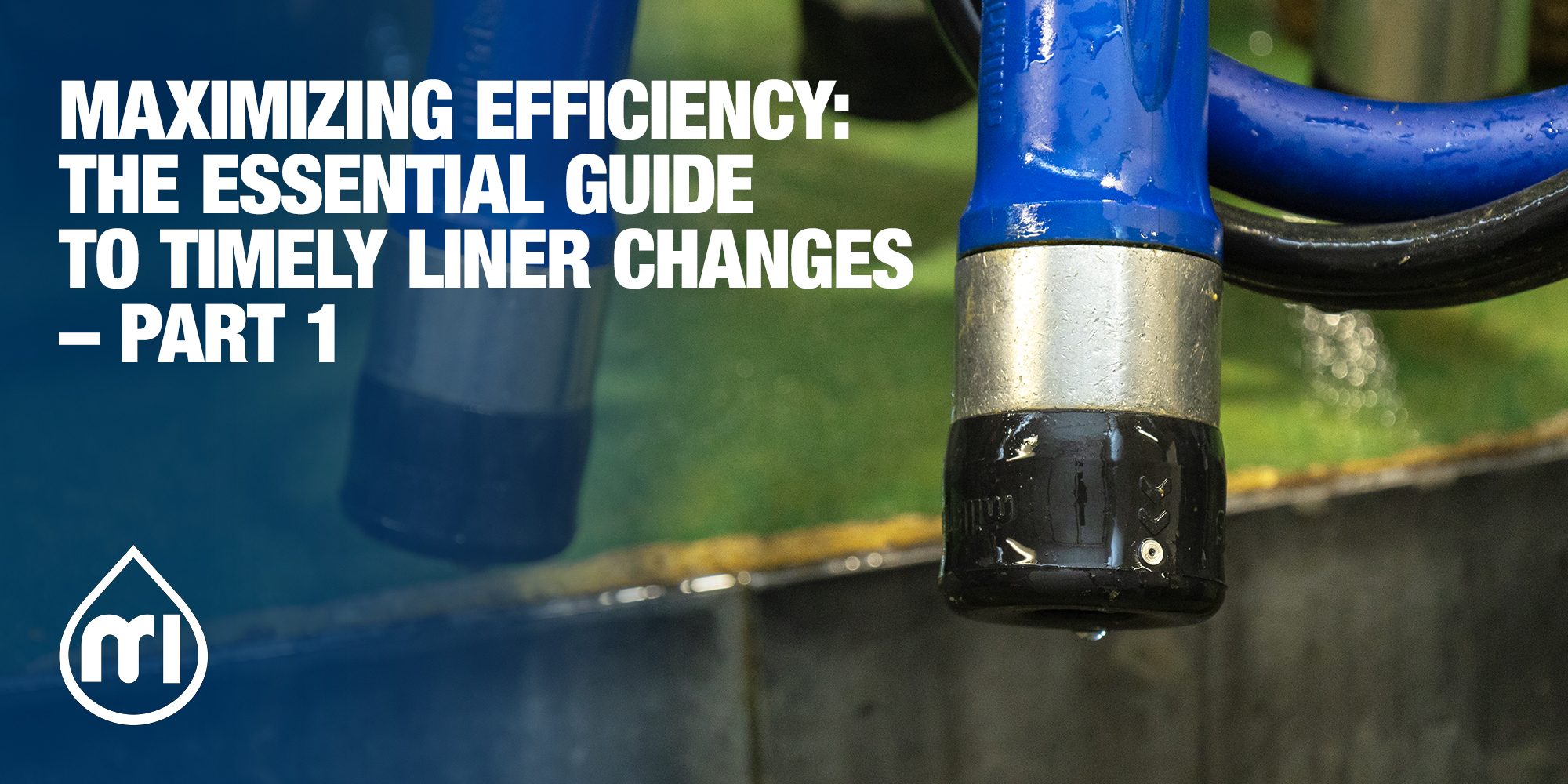 Maximizing efficiency: the essential guide to timely liner changes – Part 1 